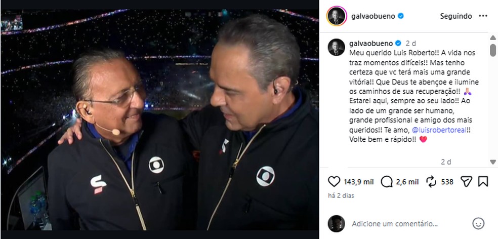 Galvão Bueno deseja boa recuperação a Luis Roberto — Foto: Reprodução/Instagram