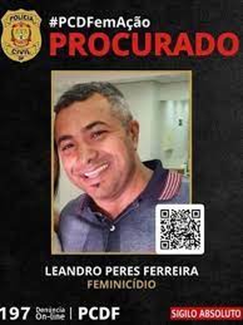 Leandro Peres Ferreira &eacute; procurado suspeito do assassinato da ex-companheira Valderia Peres. &mdash; Foto: Pol&iacute;cia Civil do Distrito Federal